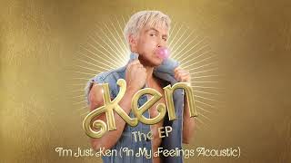 Ryan Gosling amp Mark Ronson  Im Just Ken In My Feelings Acoustic Official Audio [upl. by Wooldridge]