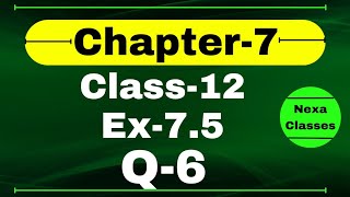 Class 12 Ex 75 Q6 Math  Chapter7 Class12 Math  Integration  Ex 75 Q6 Class 12 Math [upl. by Yolanthe]