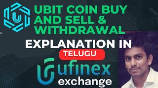 UBIT COIN BUY AND SEL EXPLANATION IN UFINEX EXCHANGE IN TELUGU  HOW TO SELL UBIT COIN తెలుగులో [upl. by Caiaphas]