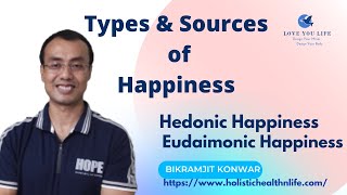 Types and source of happiness Hedonic and Eudaimonic [upl. by Inavoig993]