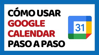 Cómo Usar Google Calendar ✅ Paso a Paso [upl. by Asyle]