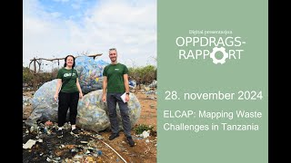 281124 Digital Oppdragsrapport ELCAP Mapping waste challenges in Tanzania [upl. by Noram403]