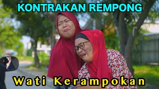 WATI KERAMPOKAN  KONTRAKAN REMPONG EPISODE 883 [upl. by Tunnell41]