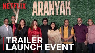 Aranyak Trailer Launch Event  Raveena Tandon Ashutosh Rana amp More  Netflix India [upl. by Dwain]