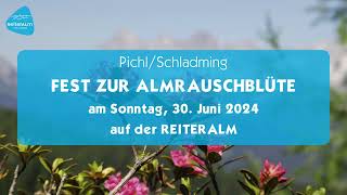 Reiteralm  quotFest zur Almrauschblütequot am So 30 Juni 2024 [upl. by Eked536]