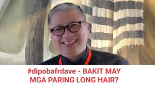 dipobafrdave  BAKIT MAY MGA PARING LONG HAIR [upl. by Suki]