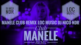 ➤✖️🎧Manele Club Mix 2023 🎛 PIESE De Petrecere✖️ 👉by DJ NICO NDR 🎧 15 Septembrie 2023🎧 [upl. by Eenahs]