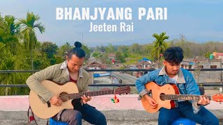 Bhanjyang Pari  Jeeten Rai  Raw Guitar Cover Version 2024 [upl. by Alyn]