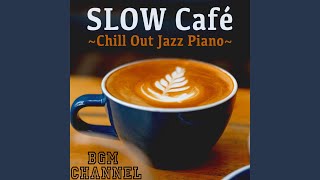 Slow Jazz Cafe [upl. by Chantal]