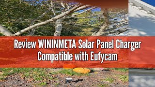 Review WININMETA Solar Panel Charger Compatible with Eufycam 33C2C2C ProE40E2022 ProEL20L4 [upl. by Candra795]