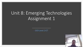 Mark Explains OCR Level 2 ICT Unit 8 Emerging Technology  Assignment 1 [upl. by Keeley]