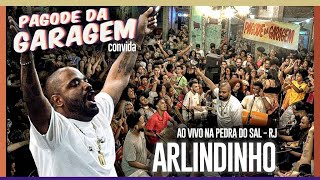 Pagode da Garagem convida Arlindinho ao vivo na Pedra do Sal  Vídeo Oficial Roda de Samba completo [upl. by Silera334]