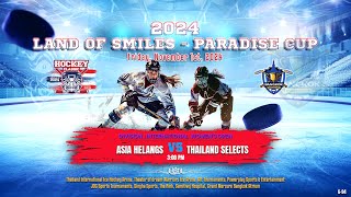 Asia Helangs ۷ʂ Thailand Selects  2024 Land of Smiles  Paradise Cup  Div Int Womens Open [upl. by Bomke]