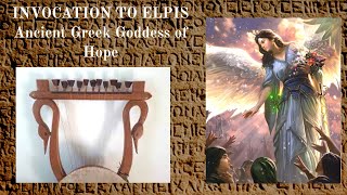 Invocation to Elpis Ancient Greek Goddess of Hope [upl. by Mirna]