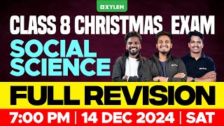 Class 8 Christmas Exam  Social Science  Full Chapter Revision  Xylem Class 8 [upl. by Kele]