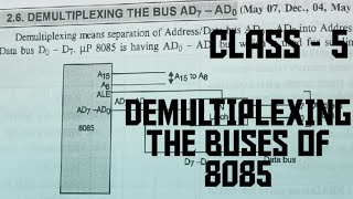 CLASS  5 DEMULTIPLEXING THE BUSES OF MICROPROCESSOR 8085 BY JAGGI SIR [upl. by Kempe]