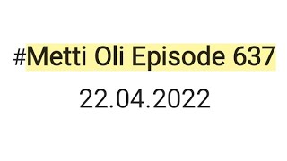 Metti Oli FINAL episode 637 22042022 minivlog trending [upl. by Hselin]