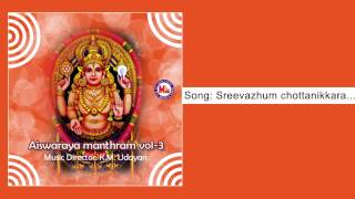 Sree vazhum chottanikkara devi  Aiswaraya Manthram Vol3 [upl. by Aevin]