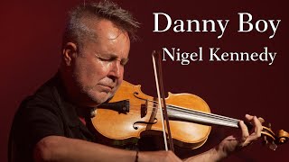 Nigel Kennedy  Danny Boy [upl. by Anada]