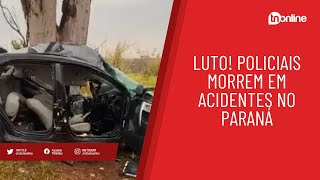 LUTO Policiais morrem em acidentes de trânsito no Paraná [upl. by Waldos]