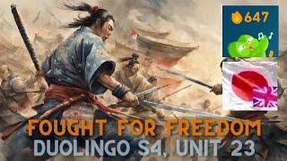 They fought for Freedom S4 Unit 23 Discuss Conflict Japanese Duolingo day 647 [upl. by Hasila]