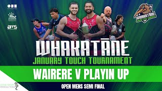 WAIRERE V PLAYIN UP  Open Mens SEMI FINAL  Whakatāne January Touch Tournament 2024 [upl. by Asiaj]