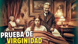 ¿CÓMO ERA LA ESCALOFRIANTE PRUEBA DE VIRGINIDAD EN LA ÉPOCA VICTORIANA [upl. by Jedediah]