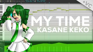 【Kasane Keko】 My Time 『Fanloid Cover』 VC [upl. by Dalston235]