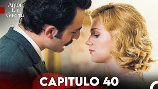 Amor en Guerra Capitulo 40 Doblada En Español FULL HD [upl. by Standing]