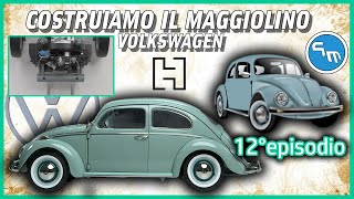 COSTRUIAMO IL MAGGIOLINO VOLKSWAGEN  hachettefascicoli  12°ep [upl. by Anin]