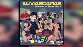 ILL Mascaras  Los Grandes Éxitos Vol 2 Álbum [upl. by Cohette]