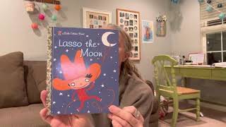 Lasso the Moon a Little Golden Book [upl. by Tteirrah]