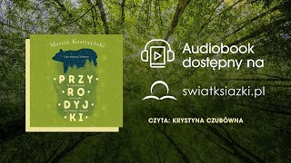 SŁUCHAM Fragment audiobooka quotPrzyrodyjkiquot Marcina Kostrzyńskiego [upl. by Butterworth]