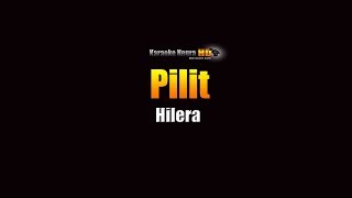 Pilit  Hilera KARAOKE [upl. by Vivian]