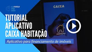 Tutorial Aplicativo Habitação Caixa [upl. by Nagap]