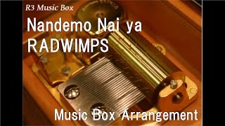 Nandemo Nai yaRADWIMPS Music Box Anime Film quotYour Namequot Theme Song [upl. by Arte]