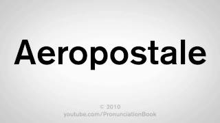 How To Pronounce Aeropostale [upl. by Sivi]