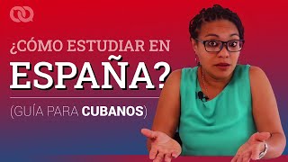 ¿Cómo estudiar en España Guía para cubanos [upl. by Ylrebmic]