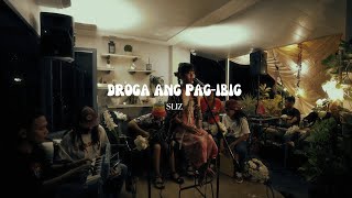 BAKUNAWA SLIZ performs “Droga ang Pagibig” LIVE [upl. by Parks621]