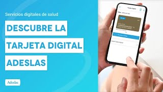 Descubre la tarjeta digital Adeslas  Servicios Digitales de Salud [upl. by Merl277]