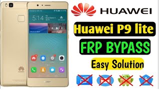 Huawei P9 Lite frp bypass 2024Huawei P9 Lite VNSL22Google Lock Bypass Without Pc [upl. by Htepsle]