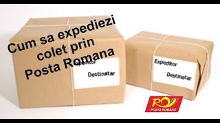 Cum expediezi colet prin Posta Romana [upl. by Einhapets]