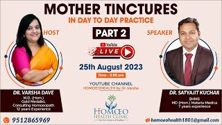 MOTHER TINCTURES IN DAY TO DAY PRACTICE  PART 2  ft Dr Satyahit Kuchar [upl. by Johanan]