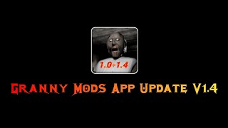 Granny Mods App Update V14 [upl. by Justinn]