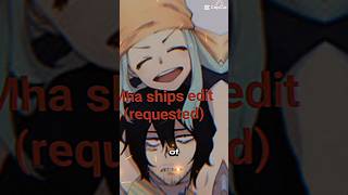 Mha ships edit anime edit mha [upl. by Hasheem649]