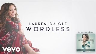 Lauren Daigle  Wordless Audio [upl. by Anoyet]