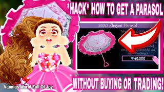 😱 HACK HOW TO GET A PARASOL WITHOUT BUYING OR TRADING FOR IT  ROYALE HIGH ROBLOX [upl. by Hola]