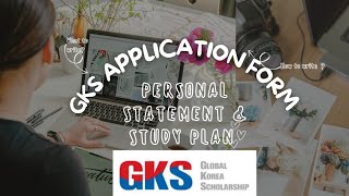 GKS Personal Statement and Study Plan How What to write it Detailed Explanation [upl. by Suivat388]