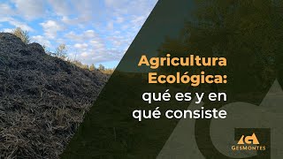 Agricultura Ecológica qué es y en qué consiste [upl. by Iveel]