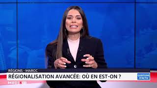 Régionalisation avancée  Où en est le Maroc [upl. by Ynnor]